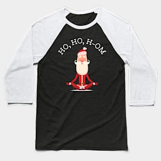 Ho Ho H-Om With Yoga Santa Baseball T-Shirt